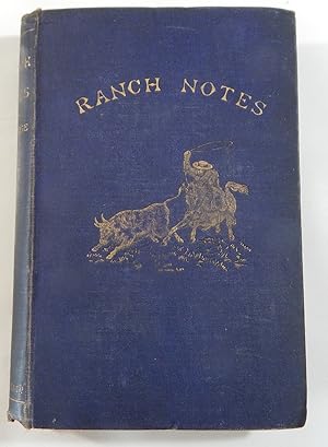 Ranch Notes in Kansas, Colorado, The Indian Territory, and Northern Texas