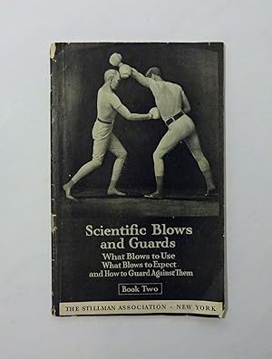 Image du vendeur pour Scientific Blows and Guards - What Blows to Use, What Blows to Expect, and How to Guard Against Them mis en vente par CraigsClassics