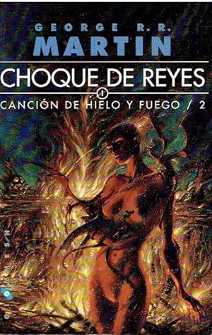 CANCIÓN DE HIELO Y FUEGO II.CHOQUE DE REYES (VOLUMEN 1)