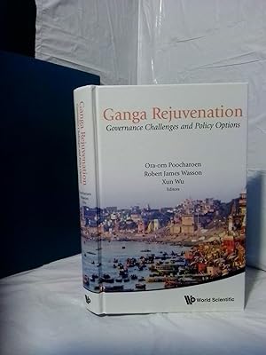 GANGA REJUVENATION: GOVERNANCE CHALLENGES AND POLICY OPTIONS
