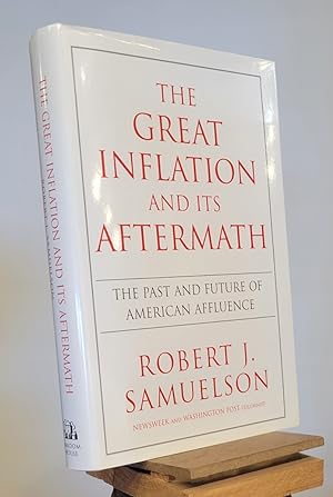 Seller image for The Great Inflation and Its Aftermath: The Past and Future of American Affluence for sale by Henniker Book Farm and Gifts