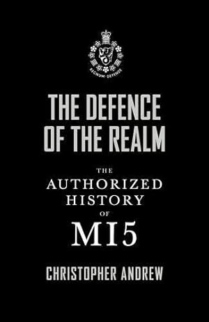 Bild des Verkufers fr The Defence of the Realm: The Authorized History of MI5 zum Verkauf von WeBuyBooks