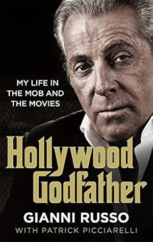 Bild des Verkufers fr Hollywood Godfather: The most authentic mafia book you'll ever read zum Verkauf von WeBuyBooks