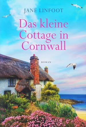 Seller image for Das kleine Cottage in Cornwall : Roman. for sale by TF-Versandhandel - Preise inkl. MwSt.
