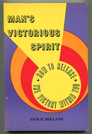 Seller image for Man's Victorious Spirit: How to Release the Victory Within You for sale by Book Happy Booksellers