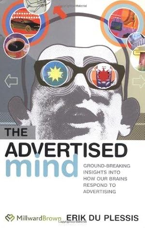 Imagen del vendedor de The Advertised Mind: Groundbreaking Insights into How Our Brains Respond to Advertising a la venta por WeBuyBooks