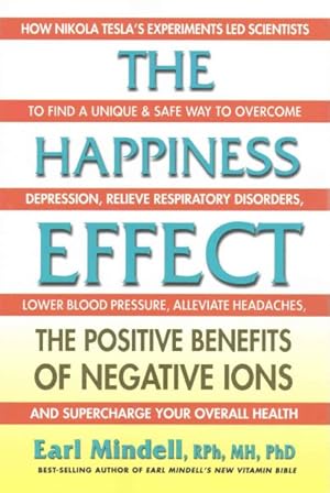 Image du vendeur pour Happiness Effect : The Positive Benefits of Negative Ions mis en vente par GreatBookPrices