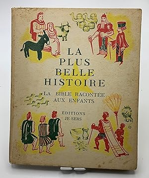 Image du vendeur pour La Plus Belle Histoire La Bible Raconte Aux Enfants Editions Je Sers mis en vente par Lioudalivre