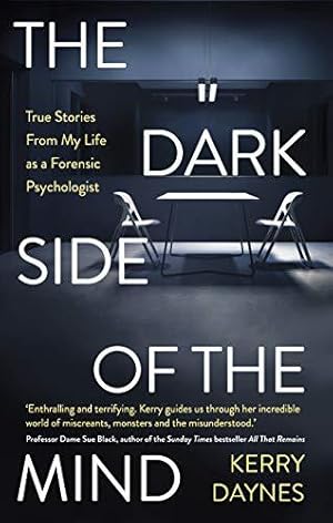 Bild des Verkufers fr The Dark Side of the Mind: True Stories from My Life as a Forensic Psychologist zum Verkauf von WeBuyBooks