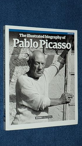 The Illustrated Biography of Pablo Picasso - The life and work of the artist - Softcover book wit...