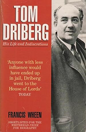 Seller image for Tom Driberg: His Life and Indiscretions for sale by WeBuyBooks 2