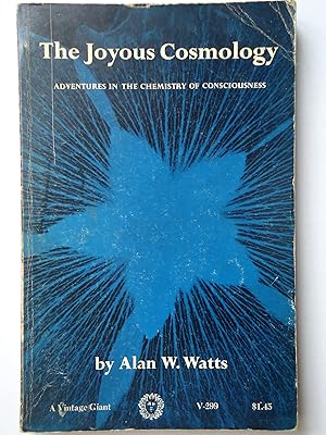 Seller image for THE JOYOUS COSMOLOGY. Adventures in the Chemistry of Consciousness for sale by GfB, the Colchester Bookshop