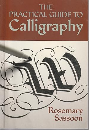 The Practical Guide to Calligraphy