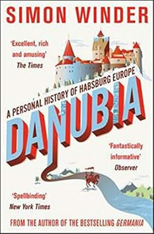 Immagine del venditore per Danubia: A Personal History of Habsburg Europe venduto da WeBuyBooks