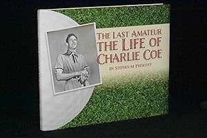 The Last Amateur: The Life of Charlie Coe