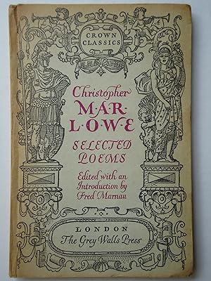 Bild des Verkufers fr A SELECTION OF POEMS BY CHRISTOPHER MARLOWE. (Crown Classics) zum Verkauf von GfB, the Colchester Bookshop