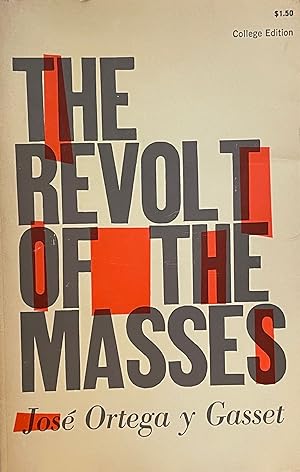 Immagine del venditore per The Revolt of the Masses venduto da Uncharted Books