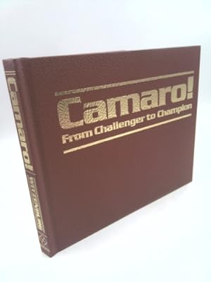 Seller image for Camaro! from Challenger to Champion, the Complete History (An Automobile quarterly marque history book) by Witzenburg, Gary L. (1981) Hardcover for sale by ThriftBooksVintage