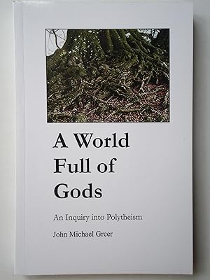 Immagine del venditore per A WORLD FULL OF GODS. An Inquiry into Polytheism venduto da GfB, the Colchester Bookshop
