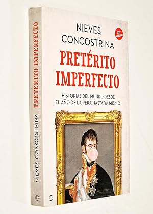 PRETÉRITO IMPERFECTO. Historia del mundo desde el año de la pera hasta ya mismo