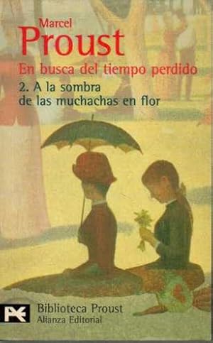 EN BUSCA DEL TIEMPO PERDIDO. 2. A LA SOMBRA DE LAS MUCHACHAS EN FLOR.