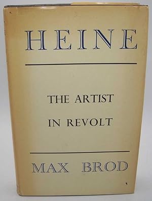 Imagen del vendedor de Heinrich Heine: The Artist in Revolt a la venta por Easy Chair Books