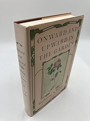 Seller image for Onward and upward in the garden for sale by thebookforest.com