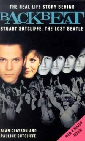Seller image for Backbeat: Stuart Sutcliffe - The Lost Beatle for sale by WeBuyBooks 2