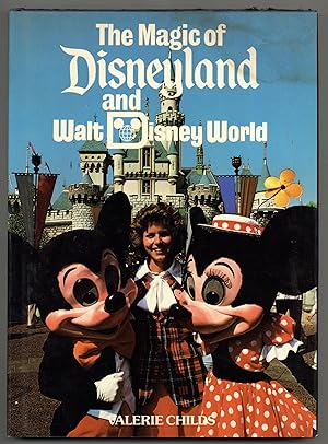 Bild des Verkufers fr The Magic of Disneyland and Walt Disney World zum Verkauf von Between the Covers-Rare Books, Inc. ABAA