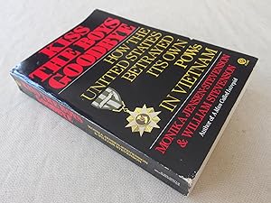 Seller image for Kiss the Boys Goodbye: How the United States Betrayed Its Own POWs in Vietnam (inscribed by both authors) for sale by Nightshade Booksellers, IOBA member