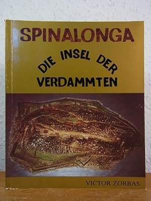Seller image for Spinalonga. Die Insel der Verdammten [signiert von Victor Zorbas] for sale by Antiquariat Weber