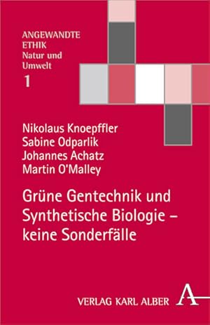 Imagen del vendedor de Grne Gentechnik und Synthetische Biologie - keine Sonderflle (Angewandte Ethik - Natur und Umwelt) a la venta por Studibuch