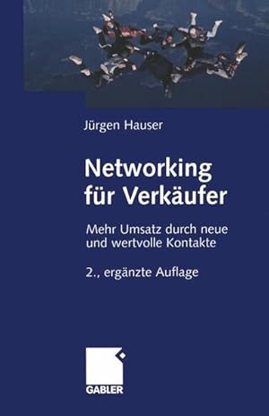 Bild des Verkufers fr Networking fr Verkufer: Mehr Umsatz durch neue und wertvolle Kontakte zum Verkauf von Studibuch