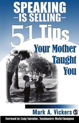 Seller image for Speaking Is Selling: 51 Tips Your Mother Taught You (Paperback or Softback) for sale by BargainBookStores