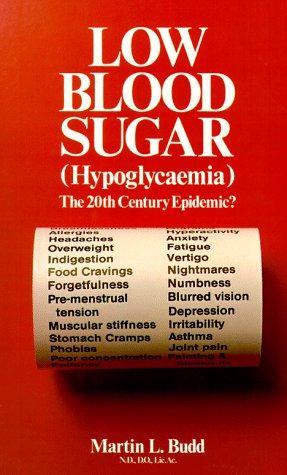 Bild des Verkufers fr Low Blood Sugar: Hypoglycaemia the Twentieth Century Epidemic zum Verkauf von WeBuyBooks