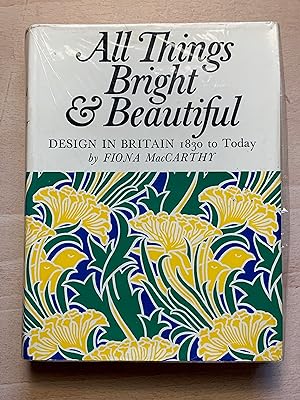 Seller image for All things bright and beautiful;: Design in Britain, 1830 to today for sale by Neo Books