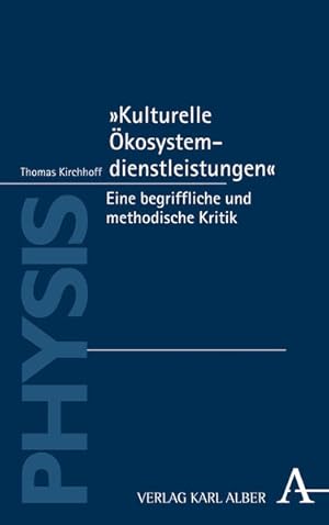 Seller image for ?Kulturelle kosystemdienstleistungen?: Eine begriffliche und methodische Kritik (PHYSIS, Band 4) for sale by Studibuch