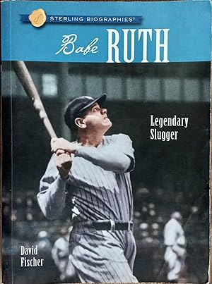 Seller image for Babe Ruth: Legendary Slugger (Sterling Biographies) for sale by The Book House, Inc.  - St. Louis