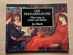 Seller image for The Pre Raphaelites: Their Lives In Letters and Diaries for sale by Neo Books