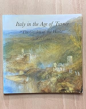 Immagine del venditore per Italy in the Age of Turner: 'The Garden of the World' venduto da Neo Books