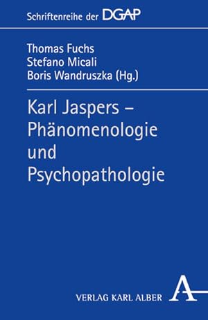 Bild des Verkufers fr Karl Jaspers - Phmomenologie und Psychopathologie (Schriftenreihe der DGAP) zum Verkauf von Studibuch