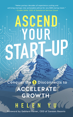 Image du vendeur pour Ascend Your Start-Up: Conquer the 5 Disconnects to Accelerate Growth (Hardback or Cased Book) mis en vente par BargainBookStores