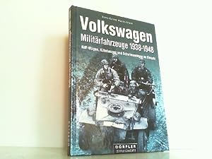 Bild des Verkufers fr Volkswagen Militrfahrzeuge 1938 - 1948. Kdf Wagen, Kbelwagen und Schwimmwagen im Einsatz. zum Verkauf von Antiquariat Ehbrecht - Preis inkl. MwSt.