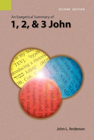 Seller image for An Exegetical Summary of 1, 2, and 3 John, 2nd Edition for sale by BuchWeltWeit Ludwig Meier e.K.