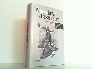 Seller image for Wiederkehr der Hasardeure - Schattenstrategen, Kriegstreiber, stille Profiteure 1914 und heute. for sale by Antiquariat Ehbrecht - Preis inkl. MwSt.