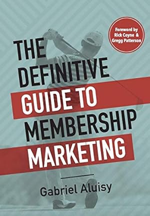 Bild des Verkufers fr The Definitive Guide to Membership Marketing zum Verkauf von WeBuyBooks