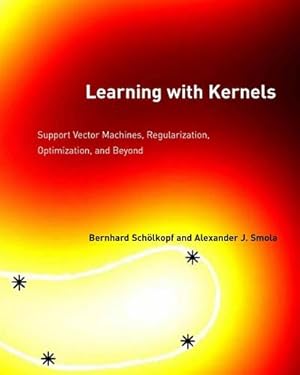 Seller image for Learning with Kernels : Support Vector Machines, Regularization, Optimization, and Beyond for sale by AHA-BUCH GmbH
