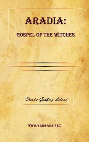 Immagine del venditore per ARADIA : Gospel of the Witches venduto da AHA-BUCH GmbH