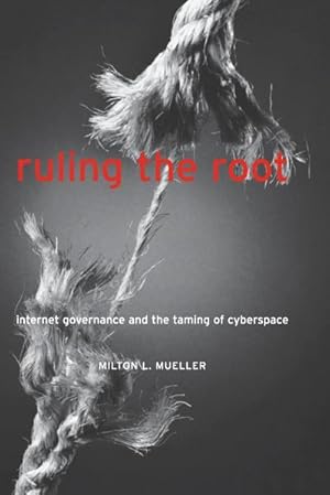 Immagine del venditore per Ruling the Root : Internet Governance and the Taming of Cyberspace venduto da AHA-BUCH GmbH