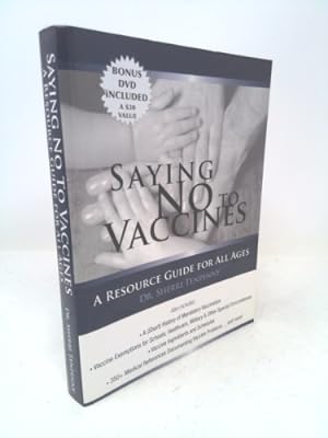 Imagen del vendedor de Saying No to Vaccines: A Resource Guide for All Ages a la venta por ThriftBooksVintage